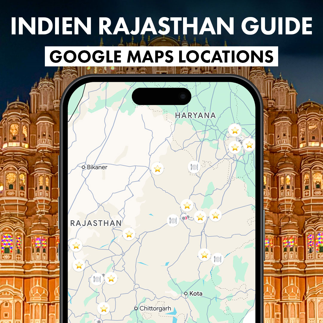 Indien Rajasthan Guide: Google Maps Karte (App) mit Sehenswürdigkeiten & Essen (hygienisch gut)
