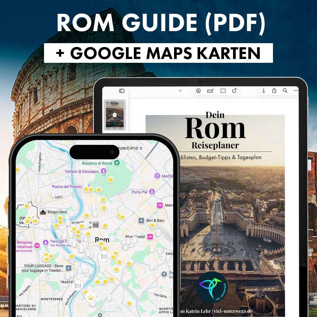 Rom Guide (PDF) + Googe Maps Listen: +100 Highlights, Geheimtipps & Plan für 3 bis 5 Tage Rom