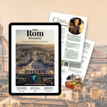 Rom Guide (PDF) + Googe Maps Listen: +100 Highlights, Geheimtipps & Plan für 3 bis 5 Tage Rom